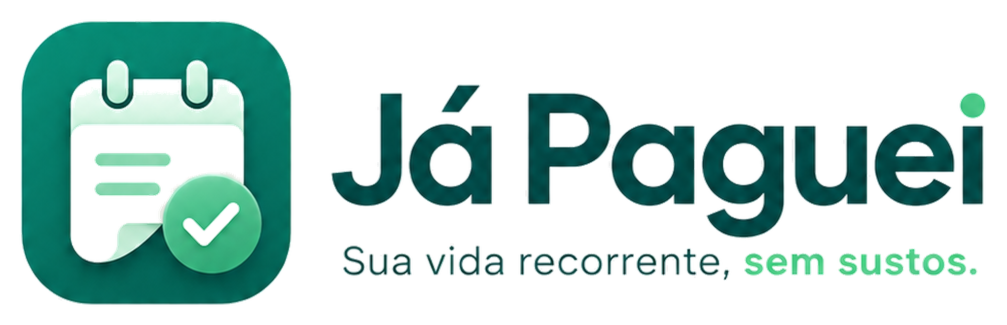 Já Paguei - Sua vida recorrente, sem sustos.